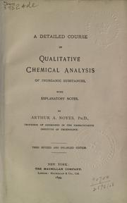 Cover of: A detailed course of qualitative chemical analysis of inorganic substances by Arthur A. Noyes