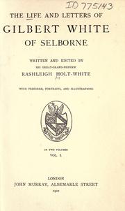 The life and letters of Gilbert White of Selborne by Rashleigh Holt-White