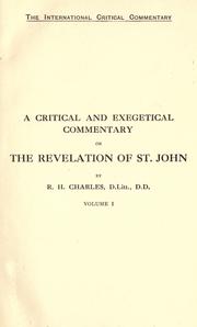Cover of: A critical and exegetical commentary on the Revelation of St. John by Robert Henry Charles, Robert Henry Charles
