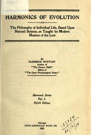 Cover of: Harmonics of evolution: the philosophy of individual life, based upon natural science, as taught by modern masters of the law
