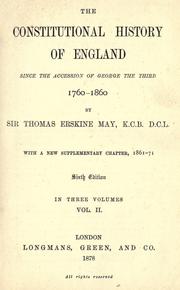 Cover of: The constitutional history of England since the accession of George the Third, 1760-1860 by Thomas Erskine May, Thomas Erskine May