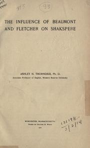 Cover of: The influence of Beaumont and Fletcher on Shakespere.
