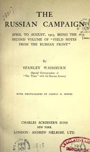 Cover of: The Russian campaign, April to August, 1915, being the second volume of "Field notes from the Russian front"