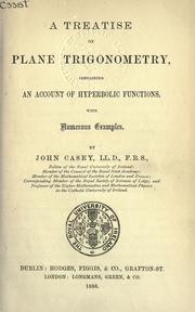 Cover of: A treatise on plane trigonometry: containing an account of hyperbolic functions; with numerous examples
