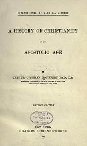 Cover of: A history of Christianity in the apostolic age by Arthur Cushman McGiffert
