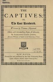 Cover of: The captives by Thomas Heywood