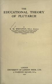 Cover of: The educational theory of Plutarch: by K.M. Westaway ...