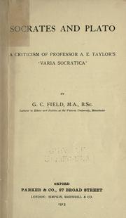 Cover of: Socrates and Plato: a criticism of Professor A.E. Taylor's 'Varia Socratica,'