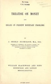 Cover of: A treatise on money and essays on present monetary problems