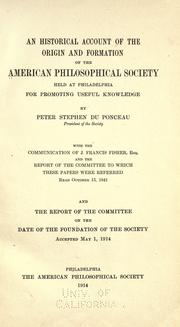 Cover of: An historical account of the origin and formation of the American philosophical society held at Philadelphia for promoting useful knowledge by American Philosophical Society, American Philosophical Society