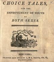 Cover of: Choice tales, for the improvement of youth of both sexes.