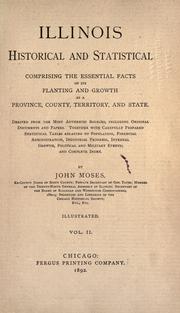 Illinois, historical and statistical by John Moses