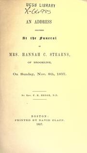 Cover of: address delivered at the funeral of Mrs. Hannah C. Stearns, of Brookline, on Sunday, Nov. 8th, 1857