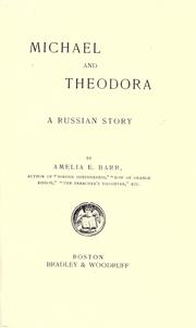 Cover of: Michael and Theodora by Amelia Edith Huddleston Barr, Amelia Edith Huddleston Barr