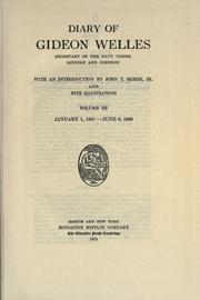 Cover of: Diary of Gideon Welles, secretary of the navy under Lincoln and Johnson, with an introd. by John T. Morse.