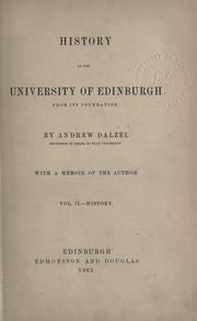 Cover of: History of the University of Edinburgh from its foundation by Andrew Dalzel