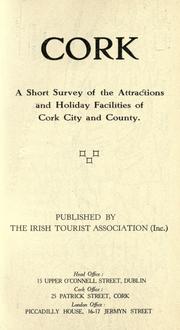 Cover of: Cork: a short survey of the attractions and holiday facilities of Cork City and County.
