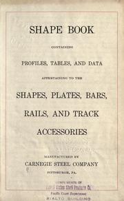 Cover of: Shape book: containing profiles, tables, and data appertaining to the shapes, plates, bars, rails, and track accessories