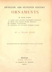 Cover of: Fifteenth and sixteenth century ornaments by Augustus Welby Northmore Pugin