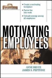 Cover of: Motivating employees by Anne Bruce