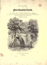 A history of Northumberland by John Hodgson