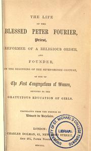 Cover of: The life of the Blessed Peter Fourier