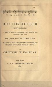 Doctor Tucker, priest-musician by Christopher Wilkinson Knauff