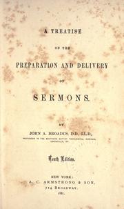 A treatise on the preparation and delivery of sermons by John Albert Broadus