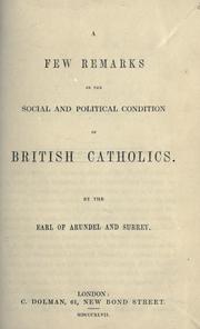 Cover of: A few remarks on the social and political condition of British Catholics