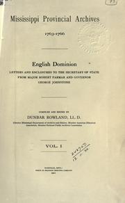 Cover of: Mississippi provincial archives.: English Dominion.  Compiled and edited by Dunbar Rowland.