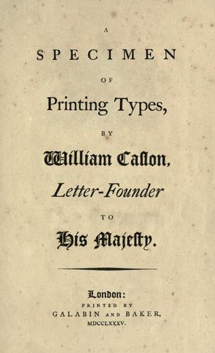 A specimen of printing types by William Caslon