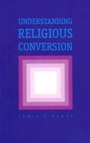 Understanding religious conversion by Lewis R. Rambo