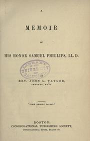 Cover of: A memoir of His Honor Samuel Phillips, LL. D. by Taylor, John L., Taylor, John L.