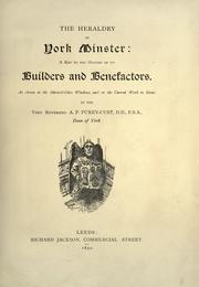 Cover of: The heraldry of York Minister: a key to the history of its builders and benefactors.  As shewn in the stained-glass windows and in the carved work in stone.