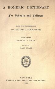 Cover of: A Homeric dictionary for schools and colleges.: Based upon the German of Dr. Georg Autenrieth.