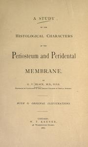 A study of the histological characters of the periosteum and peridental membrane by Greene Vardiman Black