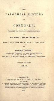 Cover of: parochial history of Cornwall, founded on the manuscript histories of Mr. Hals and Mr. Tonkin: with additions and various appendices