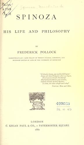Spinoza, his life and philosophy by Sir Frederick Pollock