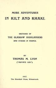 Cover of: More adventures in kilt and khaki by Thomas M. Lyon