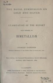 Cover of: The Royal Commission on Gold and Silver: an examination of the report with remarks on bimetallism.