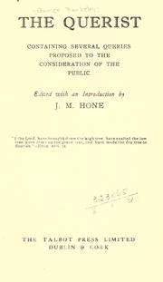 Cover of: The querist.: Containing, several queries, proposed to the consideration of the public.  Edited with an introd. by J.M. Hone.