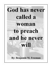 Cover of: Women Preachers God has not called a woman to preach and he never will by Benjamin M. Freeman