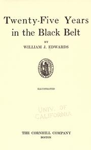 Cover of: Twenty-five years in the Black belt by William James Edwards