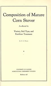 Composition of mature corn stover as affected by variety, soil type, and fertilizer treatment by D. C. Wimer