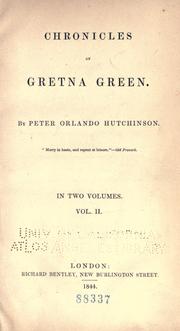 Chronicles of Gretna Green by Peter Orlando Hutchinson