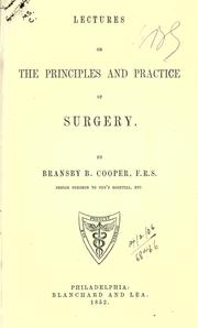 Cover of: Lectures on the principles and practice of surgery. by Bransby Blake Cooper