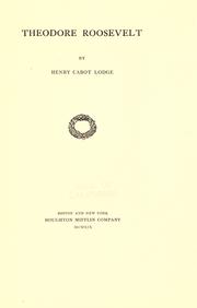 Cover of: Theodore Roosevelt by Henry Cabot Lodge