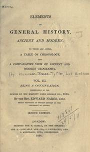 Cover of: Elements of general history, ancient and modern by Alexander Fraser Tytler, Alexander Fraser Tytler