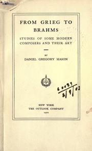 Cover of: From Grieg to Brahms by Daniel Gregory Mason, Daniel Gregory Mason