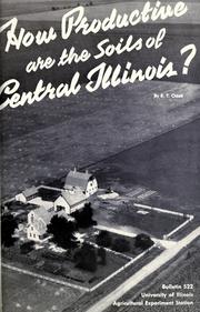 Cover of: How productive are the soils of central Illinois? by R. T. Odell